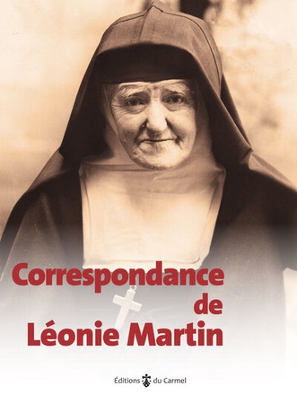 CORRESPONDANCE (1874-1941) DE LEONIE MARTIN