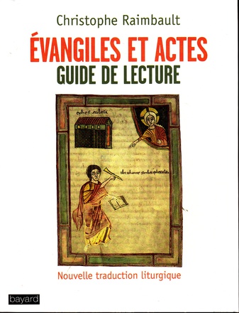 EVANGILES ET ACTES. GUIDE DE LECTURE - NOUVELLE TRADUCTION LITURGIQUE