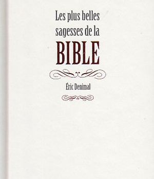LES PLUS BELLES SAGESSES DE LA BIBLE