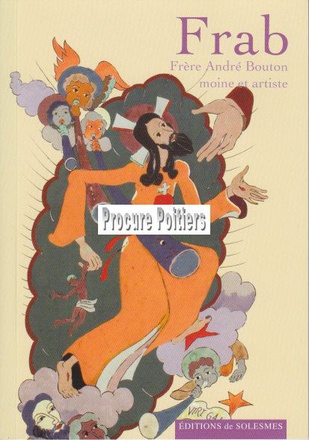 FRAB - FRERE ANDRE BOUTON MOINE ET ARTISTE