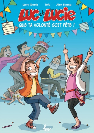 LUC ET LUCIE - QUE TA VOLONTE SOIT FETE !