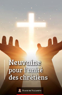NEUVAINE POUR L'UNITE DES CHRETIENS