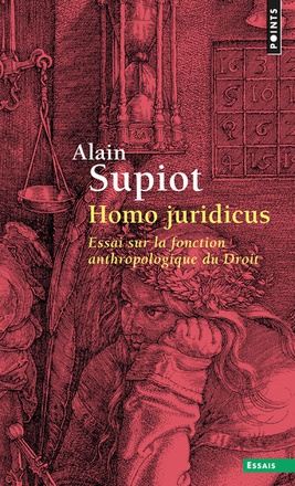 HOMO JURIDICUS - ESSAI SUR LA FONCTION ANTHROPOLOGIQUE DU DROIT