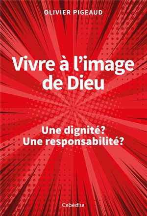 VIVRE A L'IMAGE DE DIEU