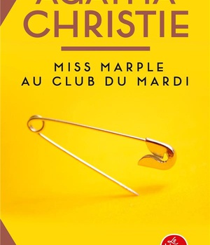 MISS MARPLE AU CLUB DU MARDI (NOUVELLE TRADUCTION REVISEE)