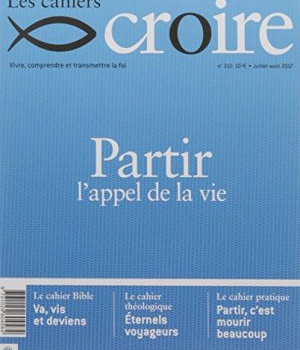 CAHIERS CROIRE - JUILLET 2017 N 312