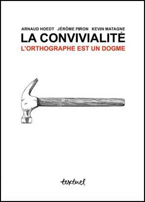 LA FAUTE DE L'ORTHOGRAPHE - LA CONVIVIALITE