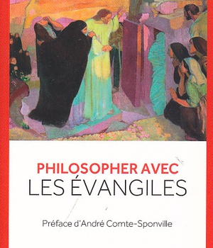 PHILOSOPHER AVEC LES EVANGILES