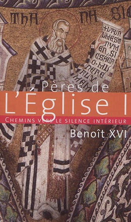 CHEMINS VERS LE SILENCE INTERIEUR AVEC LES PERES DE L'EGLISE