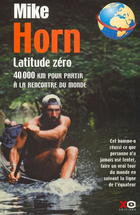 LATITUDE ZERO 40000 KM POUR PARTIR A LA RENCONTRE DU MONDE