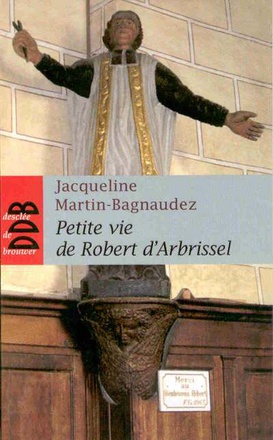 PETITE VIE DE ROBERT D'ARBRISSEL