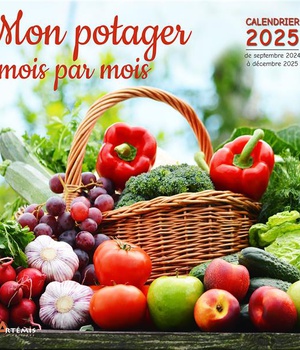 CALENDRIER MON POTAGER MOIS PAR MOIS 2025