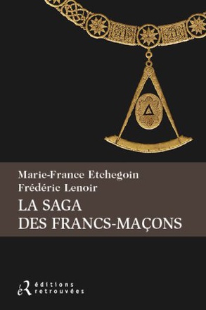 LA SAGA DES FRANCS-MACONS