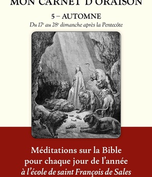 MON CARNET D'ORAISON TOME 5 - AUTOMNE - DU 17E AU 28E DIMANCHE APRES LA PENTECOTE - EDITION ILLUSTRE