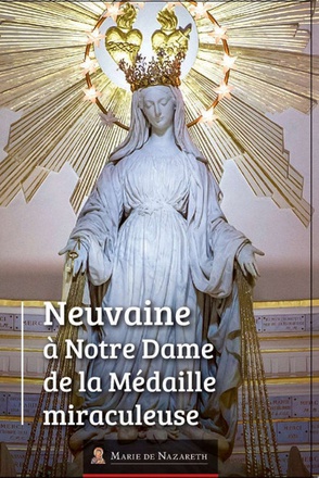 NEUVAINE A NOTRE DAME DE LA MEDAILLE MIRACULEUSE