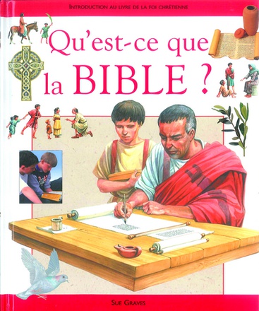 QU'EST-CE QUE LA BIBLE ?