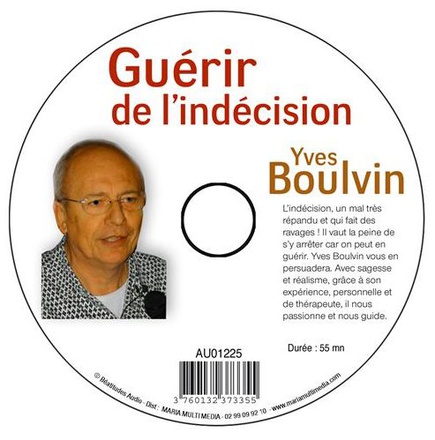 CD GUERIR DE L INDECISION - YVES BOULVIN - MMMEDIAS
