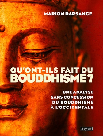 QU'ONT-ILS FAIT DU BOUDDHISME ?