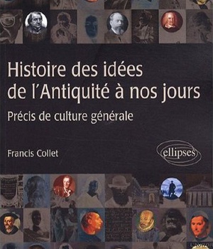 HISTOIRE DES IDEES DE LANTIQUITE A NOS JOURS - PRECIS DE CULTURE GENERALE
