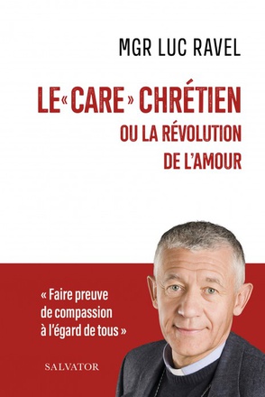 LE CARE CHRETIEN - OU LA REVOLUTION DE LAMOUR
