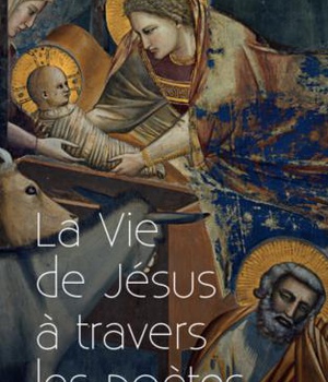 LA VIE DE JESUS A TRAVERS LES POETES