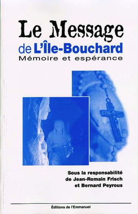 LE MESSAGE DE L'ILE BOUCHARD - MEMOIRE ET ESPERANCE