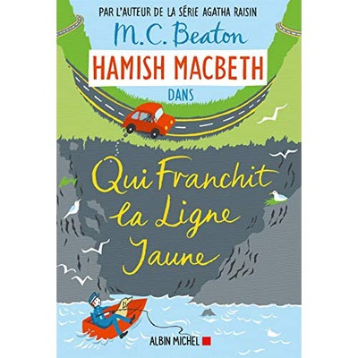 HAMISH MACBETH 5 - QUI FRANCHIT LA LIGNE JAUNE