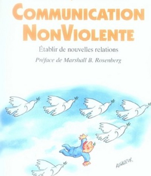 N 45 PRATIQUE DE LA COMMUNICATION NON-VIOLENTE - ETABLIR DE NOUVELLES RELATIONS