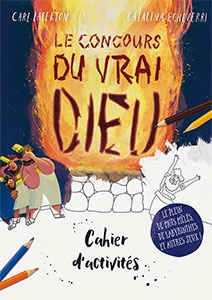 CAHIER D'ACTIVITES LE CONCOURS DU VRAI DIEU