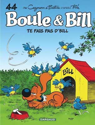 BOULE & BILL - TOME 44 - TE FAIS PAS D'BILL !