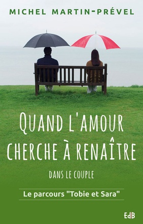 QUAND LAMOUR CHERCHE A RENAITRE DANS LE COUPLE - LE PARCOURS TOBIE ET SARA