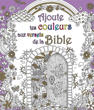 AJOUTE TES COULEURS AUX VERSETS DE LA BIBLE