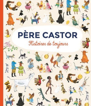 PERE CASTOR - HISTOIRES DE TOUJOURS