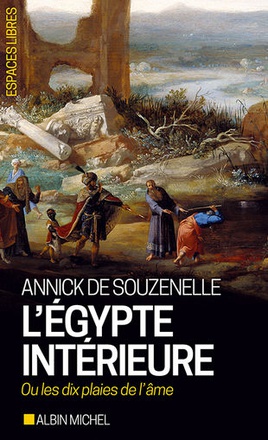 L'EGYPTE INTERIEURE OU LES DIX PLAIES DE L'AME