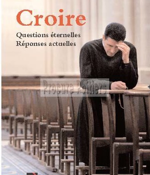 CROIRE - QUESTIONS ETERNELLES, REPONSES ACTUELLES