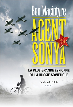 AGENT SONYA - LA PLUS GRANDE ESPIONNE DE LA RUSSIE SOVIETIQUE