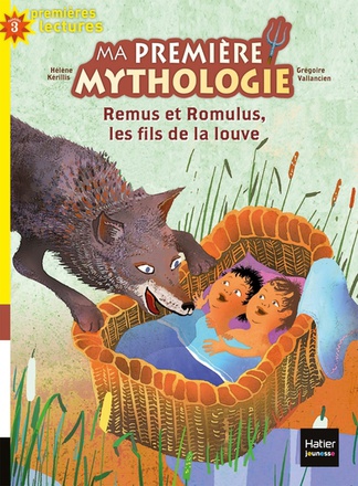 MA PREMIERE MYTHOLOGIE - T14 - MA PREMIERE MYTHOLOGIE - REMUS ET ROMULUS, LES FILS DE LA LOUVE CP/CE