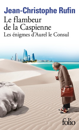 LES ENIGMES D'AUREL LE CONSUL - III - LE FLAMBEUR DE LA CASPIENNE