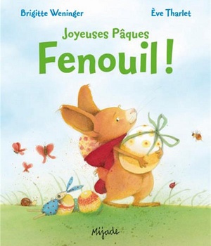 FENOUIL ! JOYEUSES PAQUES