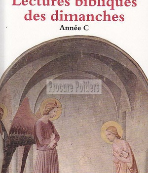 LECTURES BIBLIQUES DES DIMANCHES, ANNEE C