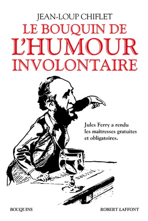 LE BOUQUIN DE L'HUMOUR INVOLONTAIRE