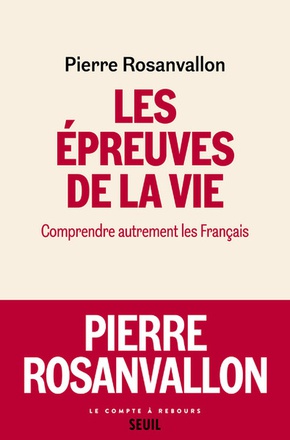 LES EPREUVES DE LA VIE - COMPRENDRE AUTREMENT LES FRANCAIS
