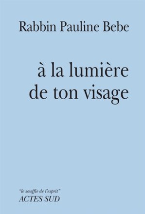 A LA LUMIERE DE TON VISAGE
