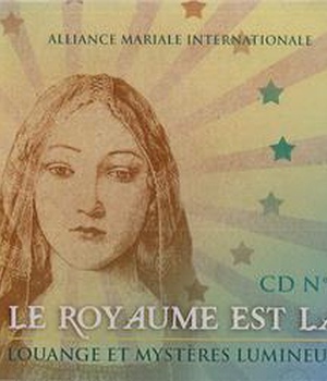 LE ROYAUME EST LA - CD - LOUANGE ET MYSTERES LUMINEUX