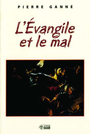 EVANGILE ET LE MAL (L')