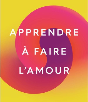 APPRENDRE A FAIRE L'AMOUR