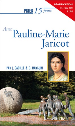 PRIER 15 JOURS AVEC PAULINE-MARIE JARICOT