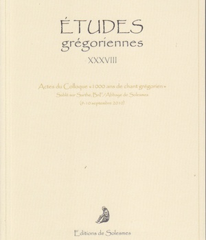 ETUDES GREGORIENNES XXXVIII - 2011