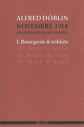 BOURGEOIS ET SOLDATS - NOVEMBRE 1918. UNE REVOLUTION ALLEMANDE (TOME I)