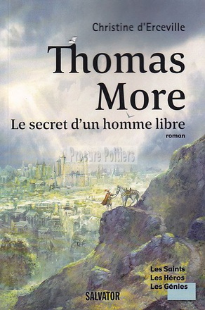 THOMAS MORE, LE SECRET D'UN HOMME LIBRE